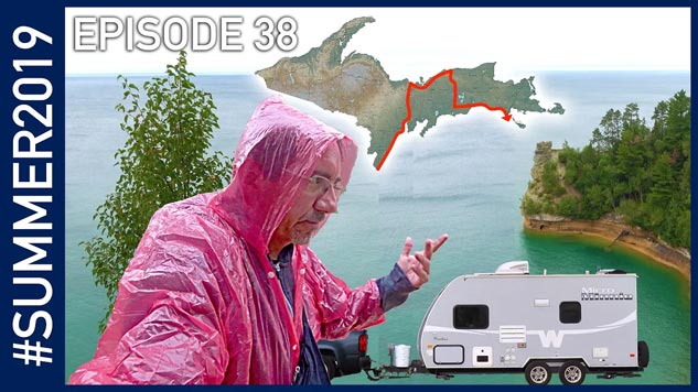 Michigan Part 1: The Upper Peninsula - Summer 2019 Episode 38.1